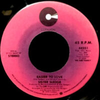 7 / SISTER SLEDGE / WE ARE FAMILY / EASIER TO LOVE