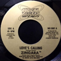 7 / ZINGARA / LOVE'S CALLING / GETTIN' DOWN