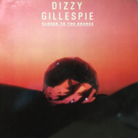 LP / DIZZY GILLESPIE / CLOSER TO THE SOURCE