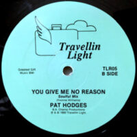 12 / PAT HODGES / YOU GIVE ME NO REASON