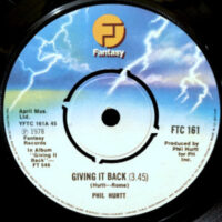 7 / PHIL HURTT / GIVING IT BACK / WHERE THE LOVE IS