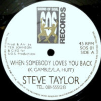 12 / STEVE TAYLOR / CIYO / WHEN SOMEBODY LOVES YOU BACK