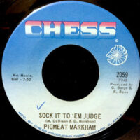 7 / PIGMEAT MARKHAM / SOCK IT 'EM JUDGE / THE HIP JUDGE