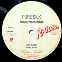 12 / PURE SILK FEATURING ALEX CHARLES  / BLACKSTONES / BLUES AWAY